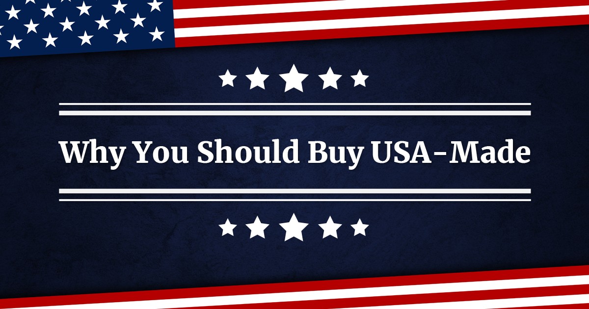 Why You Should Buy USA-Made