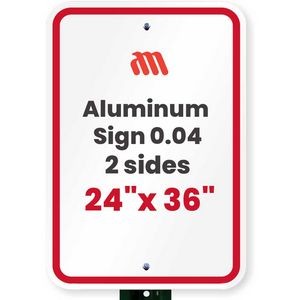 Aluminum Sign (0.04/ 2 side/ 24"x36")