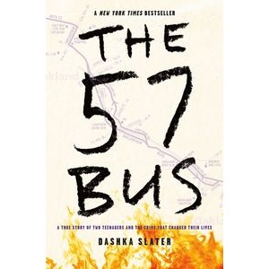 The 57 Bus (A True Story of Two Teenagers and the Crime That Changed Their