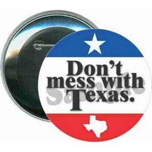 States - Don't Mess with Texas - 3 Inch Round Button