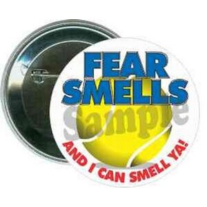 Tennis - Fear Smells, and I Can Smell Ya - 2 1/4 Inch Round Button
