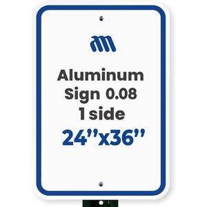Aluminum Sign (0.08/ 1 side/ 24"x36")