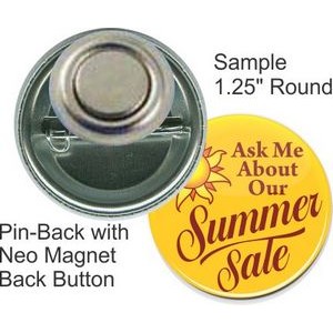 Custom Buttons - 1.25 Inch Pin-back Round with Neo Magnet