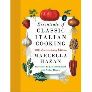 Essentials of Classic Italian Cooking (30th Anniversary Edition: A Cookbook