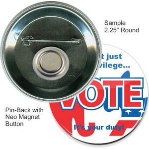 Custom Buttons - 2.25 Inch Pin-Back Round with Neo Magnet