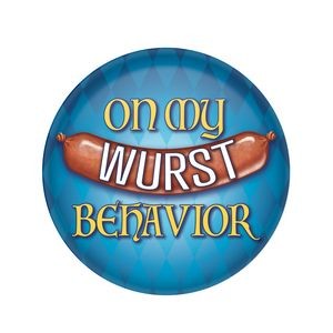 On My Wurst Behavior Button