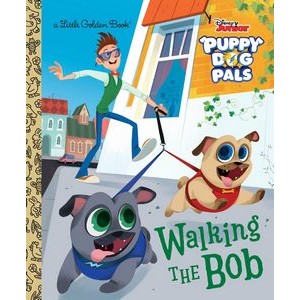 Walking the Bob (Disney Junior Puppy Dog Pals)