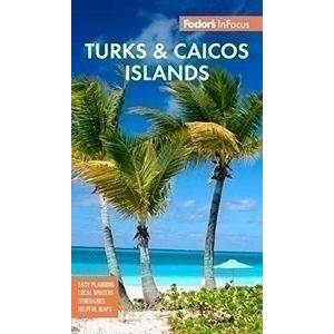 Fodor's InFocus Turks & Caicos Islands