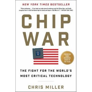 Chip War (The Fight for the World's Most Critical Technology) - 97819821720