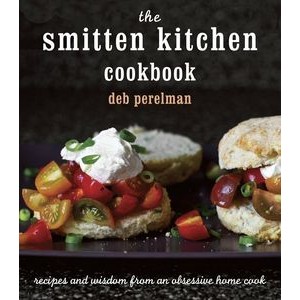 The Smitten Kitchen Cookbook (Recipes and Wisdom from an Obsessive Home Coo