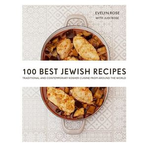 100 Best Jewish Recipes (Traditional and Contemporary Kosher Cuisine from a