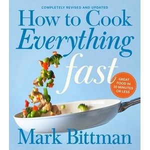 How To Cook Everything Fast Revised Edition (A Quick & Easy Cookbook)