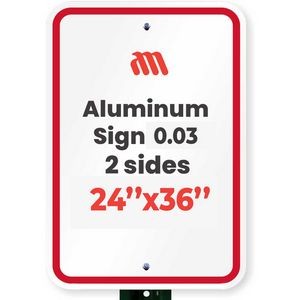 Aluminum Sign (0.03/ 2 side/ 24"x36")