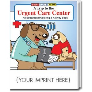 A Trip to the Urgent Care Center Coloring Book