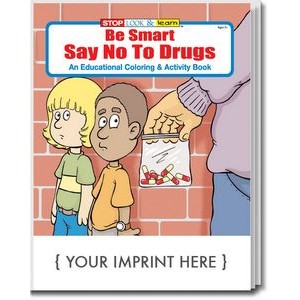 Be Smart, Say No To Drugs Coloring and Activity Book