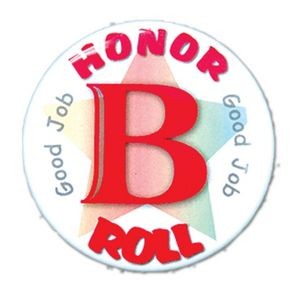 1½" Stock Celluloid "B Honor Roll" Button