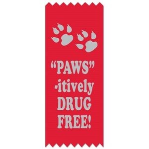 2"x5" Stock Drug Free "Paws"-itively Drug Free! Ribbon