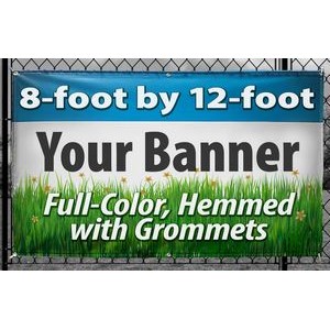 8' X 12' - (96" x 144") Full color digitally printed 13oz vinyl banner