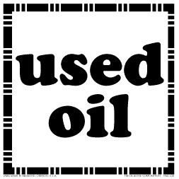 Used Oil, Vinyl Labels - 6" x 6"