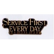Stock Words and Phrases Lapel Pins (Service First Every Day)