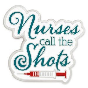 Nurses Call The Shots Pin