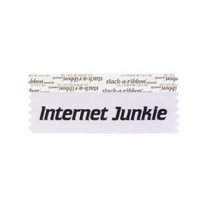 Internet Junkie Stk A Rbn White Ribbon Black Imprint