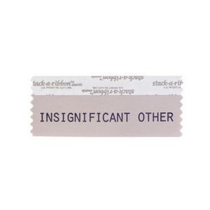 Insignificant Other STK A RBN GRAY RIBBON WITH BLACK IMPRINT
