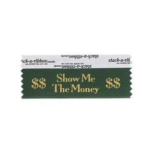 Show Me The Money Stk A Rbn Forest Green Ribbon Gold Impri