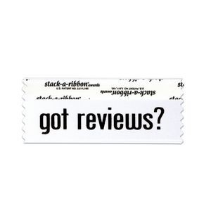 Got Reviews? Stk-A-Rbn White Ribbon Black Imprint