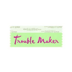 Trouble Maker Stk A Rbn Neon Green Ribbon Purple Impri