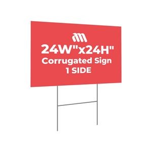 Corrugated Sign, 1 SIDE (24"Wx24"H)
