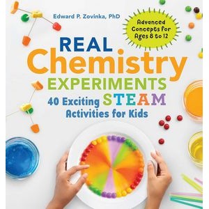Real Chemistry Experiments (40 Exciting STEAM Activities for Kids)