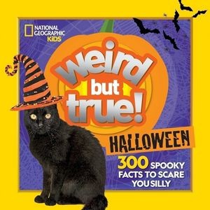 Weird But True Halloween (300 Spooky Facts to Scare You Silly)