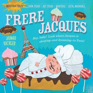 Indestructibles: Frere Jacques (Chew Proof · Rip Proof · Nontoxic · 100%