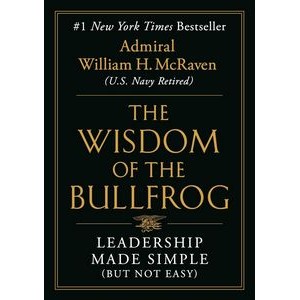 The Wisdom of the Bullfrog (Leadership Made Simple (But Not Easy))