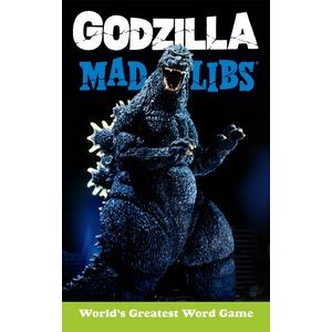 Godzilla Mad Libs (World's Greatest Word Game)