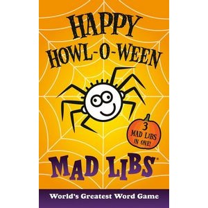 Happy Howl-o-ween Mad Libs (World's Greatest Word Game)