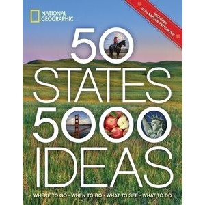 50 States, 5,000 Ideas (Where to Go, When to Go, What to See, What to Do)