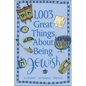 1,003 Great Things About Being Jewish