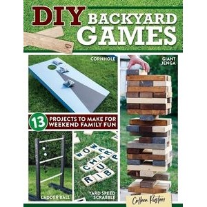 DIY Backyard Games (13 Projects to Make for Weekend Family Fun)