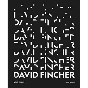 David Fincher: Mind Games (A Critical Survey of the Filmmaker)