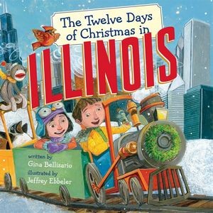 The Twelve Days of Christmas in Illinois - 9781454929284