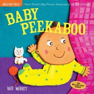Indestructibles: Baby Peekaboo (Chew Proof · Rip Proof · Nontoxic · 100%