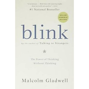Blink (The Power of Thinking Without Thinking)