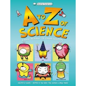 Basher Science: An A to Z of Science