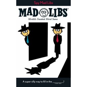 Spy Mad Libs (World's Greatest Word Game)
