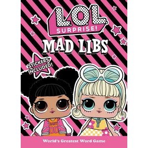 L.O.L. Surprise! Mad Libs (World's Greatest Word Game)