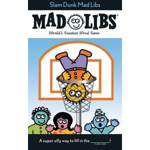 Slam Dunk Mad Libs (World's Greatest Word Game)