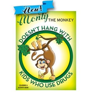 Monty the Monkey Doesn't Hang with Kids Who Use Drugs Activity Coloring Book