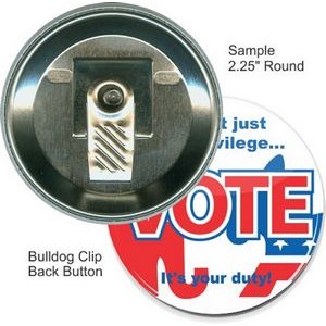 Custom Buttons - 2 1/4 Inch Round, Bulldog Clip